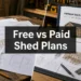 Free Shed Plans vs Paid Shed Plans: What Is the Difference?